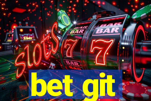 bet git